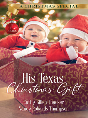 cover image of His Texas Christmas Gift/Lone Star Twins/His Texas Christmas Bride
